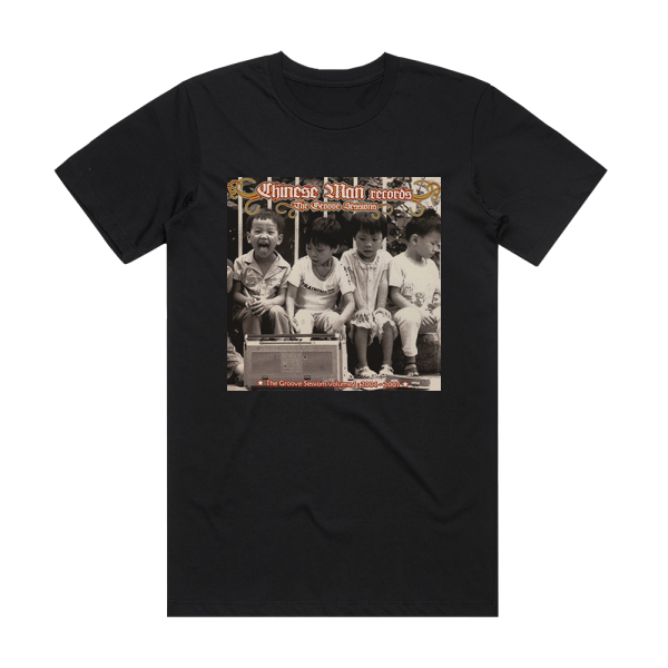 Chinese Man The Groove Sessions Volume 1 2004 2007 Album Cover T-Shirt Black