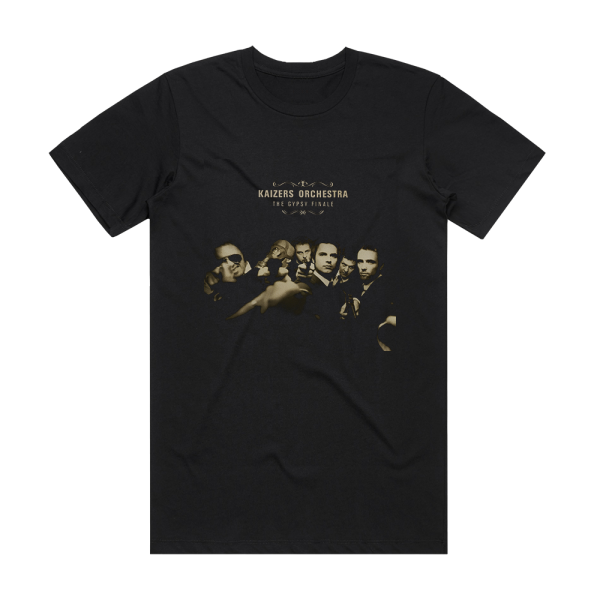 Kaizers Orchestra The Gypsy Finale Album Cover T-Shirt Black