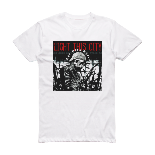 Light This City The Hero Cycle Album Cover T-Shirt White