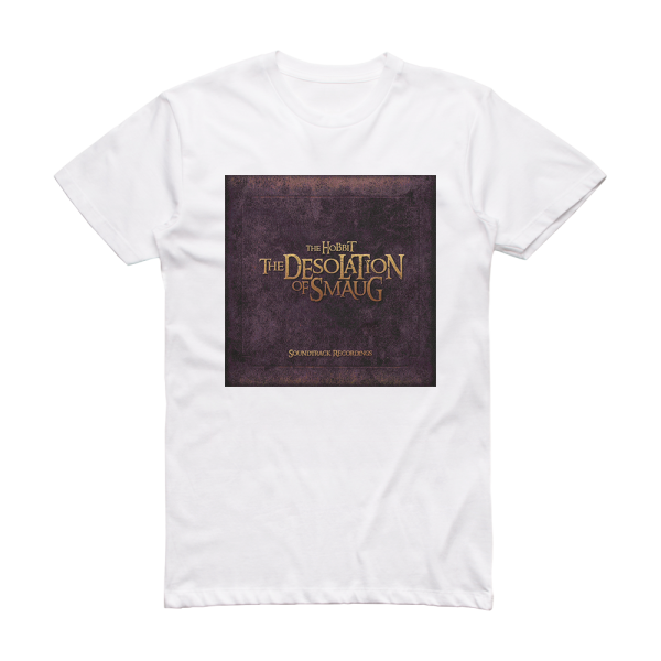 Howard Shore The Hobbit The Desolation Of Smaug 5 Album Cover T-Shirt White