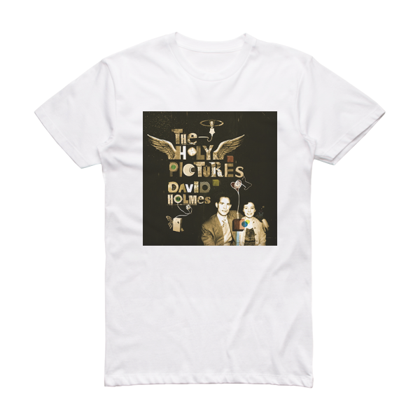 David Holmes The Holy Pictures Album Cover T-Shirt White