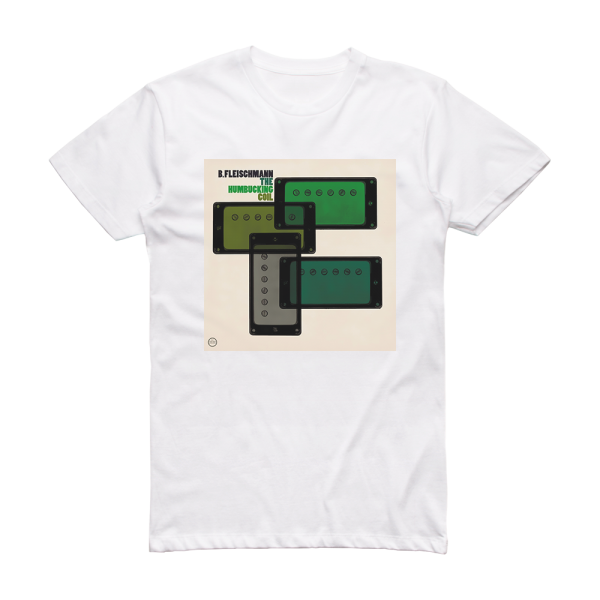 B Fleischmann The Humbucking Coil Album Cover T-Shirt White