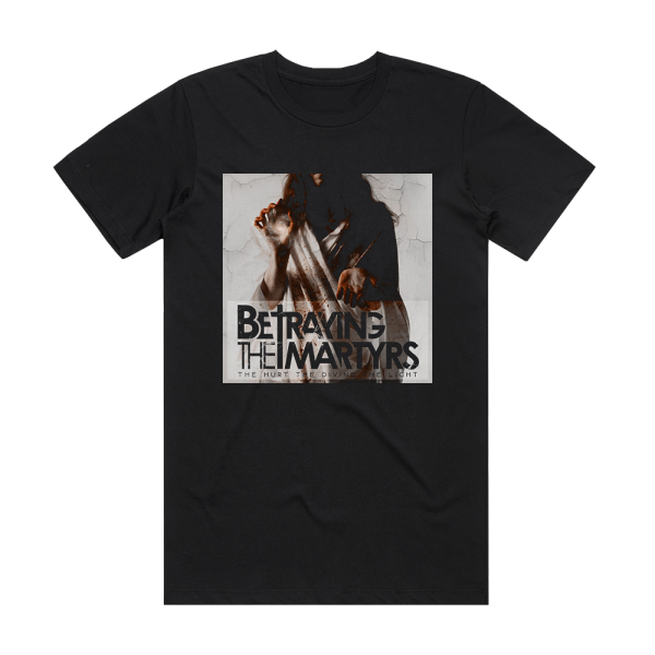 Betraying The Martyrs The Hurt The Divine The Light Album Cover T-Shirt Black