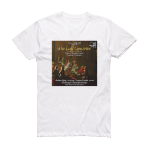 Freiburger Barockorchester The Last Concertos Piano Concerto No 27 Clarinet Concerto Album Cover T-Shirt White