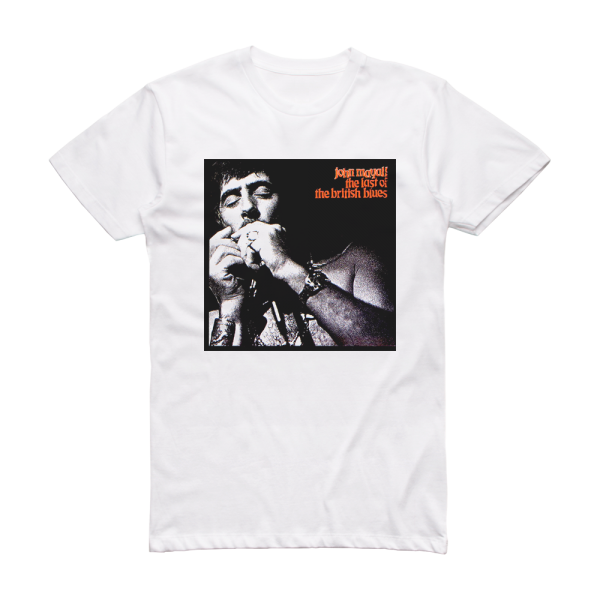 John Mayall The Last Of The British Blues Album Cover T-Shirt White