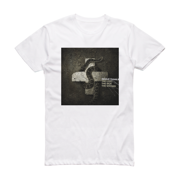 Inhale Exhale The Lost The Sick The Sacred Album Cover T-Shirt White