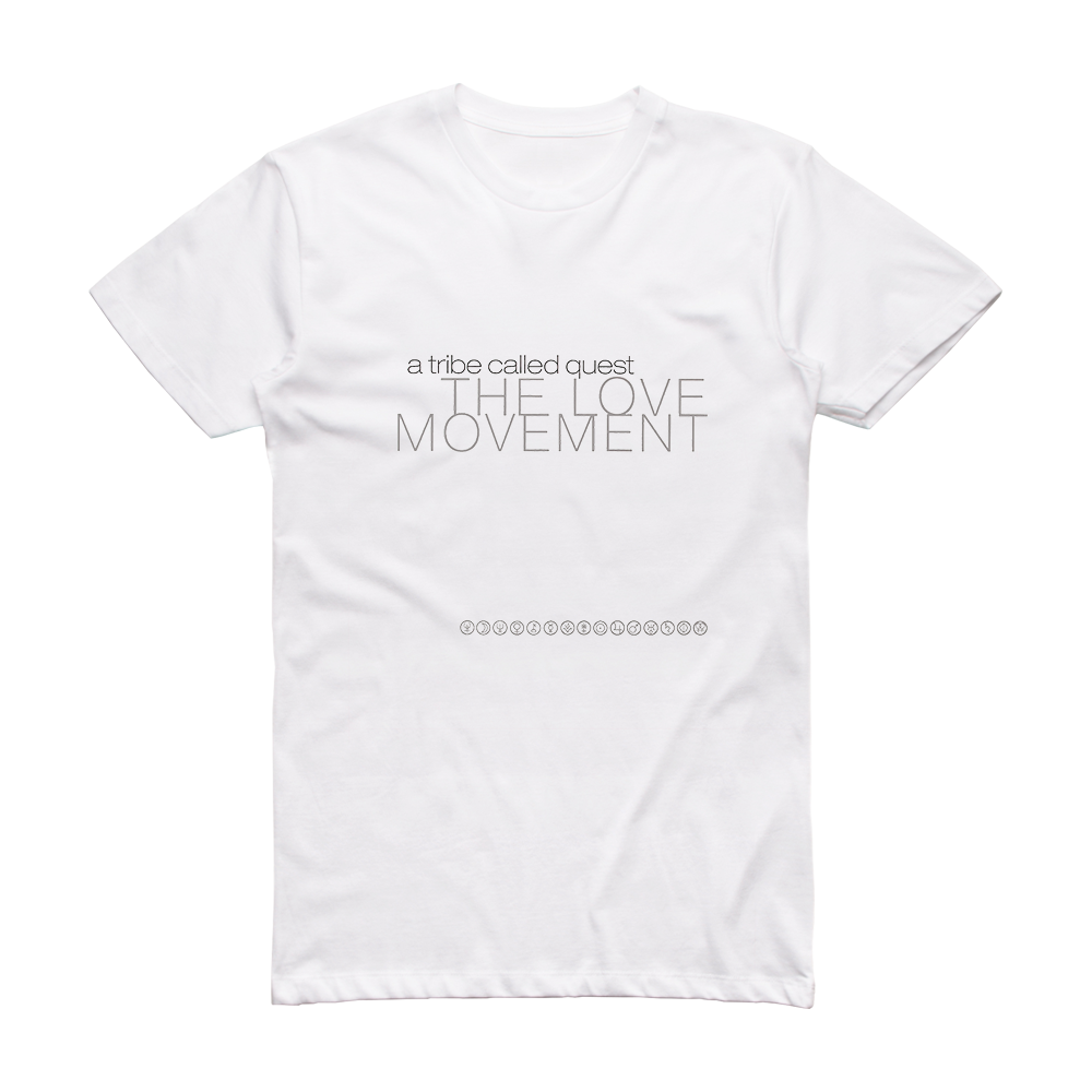 A Tribe Called Quest The Love Movement Album Cover T-Shirt White ...