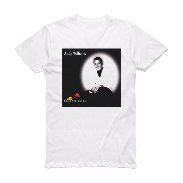 Andy Williams The Love Songs Album Cover T-Shirt White