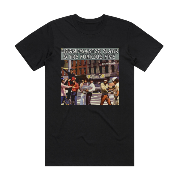 Grandmaster Flash and The Furious Five The Message 1 Album Cover T-Shirt Black