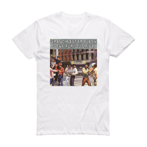 Grandmaster Flash and The Furious Five The Message 1 Album Cover T-Shirt White