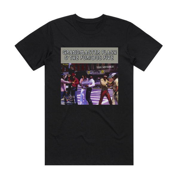 Grandmaster Flash and The Furious Five The Message 2 Album Cover T-Shirt Black