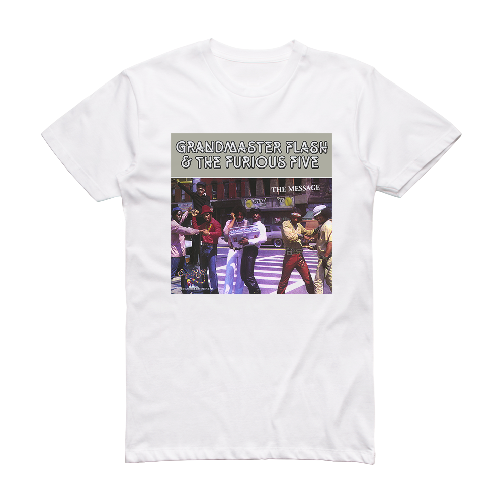 Grandmaster Flash and The Furious Five The Message Tee Shirt