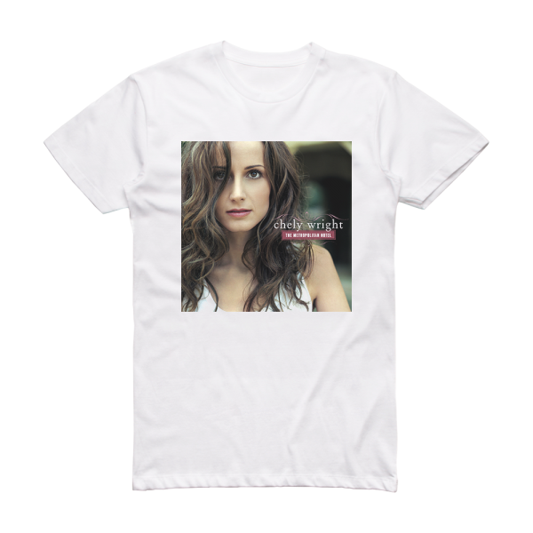 Chely Wright The Metropolitan Hotel Album Cover T-Shirt White