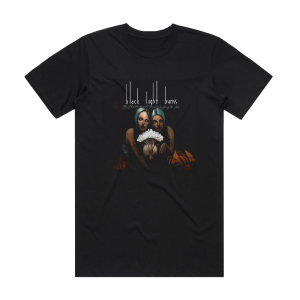 Black Light Burns The Moment You Realize Youre Going To Fall Album Cover T-Shirt Black