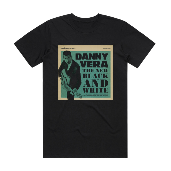 Danny Vera The New Black And White Album Cover T-Shirt Black