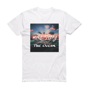 Mike Perry The Ocean Album Cover T-Shirt White