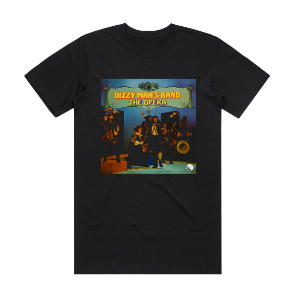 Dizzy Mans Band The Opera Album Cover T-Shirt Black