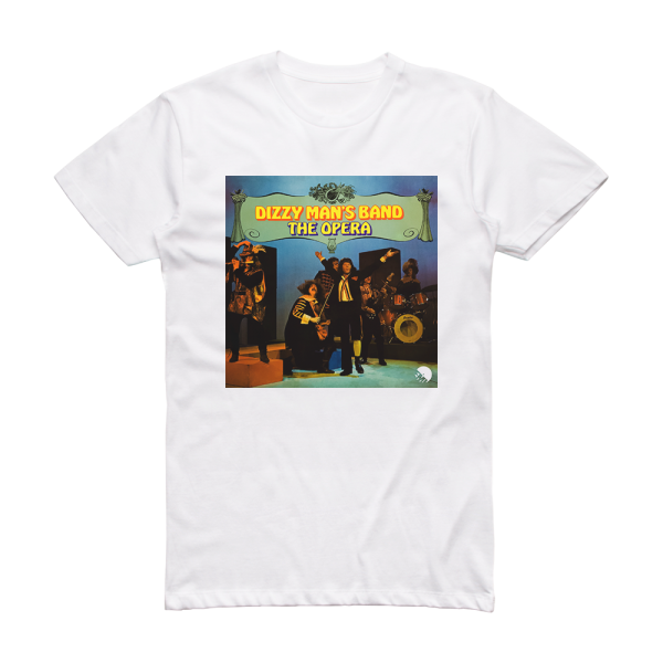 Dizzy Mans Band The Opera Album Cover T-Shirt White