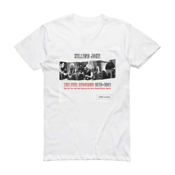 Killing Joke The Peel Sessions 79  81 Album Cover T-Shirt White