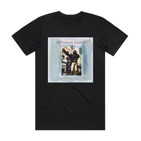 Hothouse Flowers The Platinum Collection Album Cover T-Shirt Black