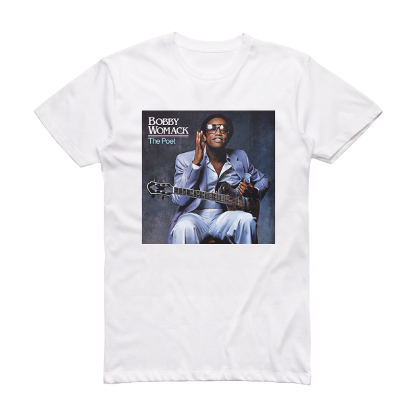 Bobby Womack The Poet Album Cover T-Shirt White