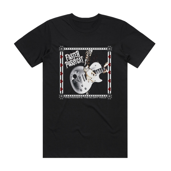 Faster Pussycat The Power The Glory Hole Album Cover T-Shirt Black