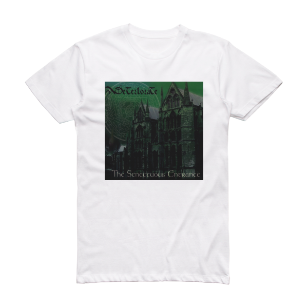 Deteriorate The Senectuous Entrance Album Cover T-Shirt White