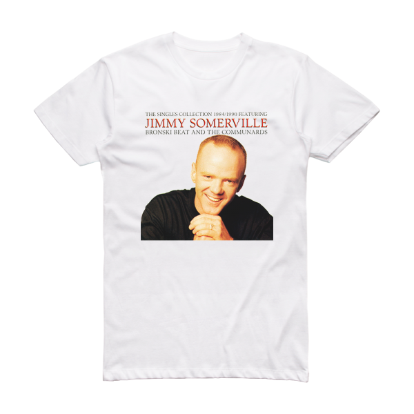 Jimmy Somerville The Singles Collection 1984 1990 Album Cover T-Shirt White