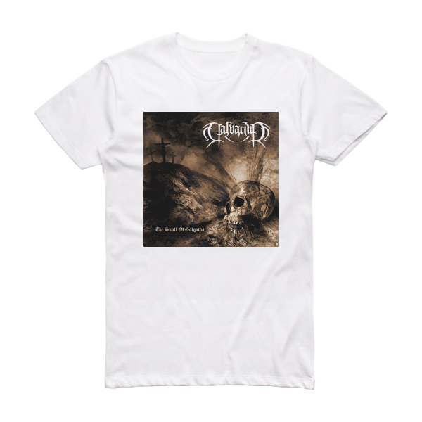 Calvarium The Skull Of Golgotha Album Cover T-Shirt White