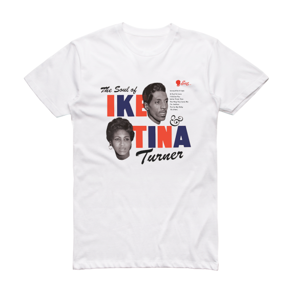 Ike Turner and Tina Turner The Soul Of Ike Tina Turner Album Cover T-Shirt White