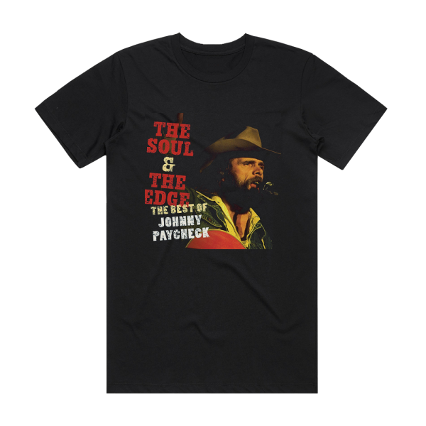 Johnny Paycheck The Soul The Edge The Best Of Johnny Paycheck Album Cover T-Shirt Black