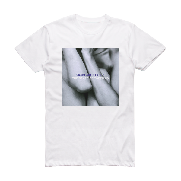 Craig Armstrong The Space Between Us Album Cover T-Shirt White