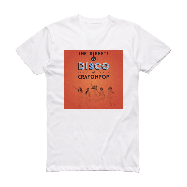 Crayon Pop The Streets Go Disco Album Cover T-Shirt White