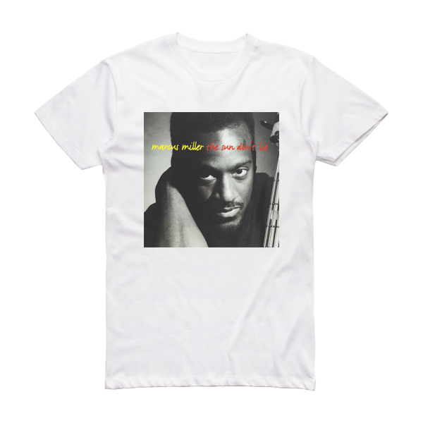 Marcus Miller The Sun Dont Lie Album Cover T-Shirt White