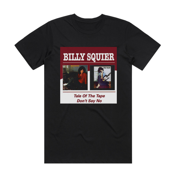Billy Squier The Tale Of The Tape Dont Say No Album Cover T-Shirt Black