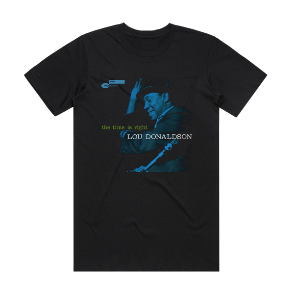 Lou Donaldson The Time Is Right Album Cover T-Shirt Black