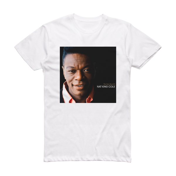 Nat King Cole The Very Best Of Nat King Cole Album Cover T-Shirt White