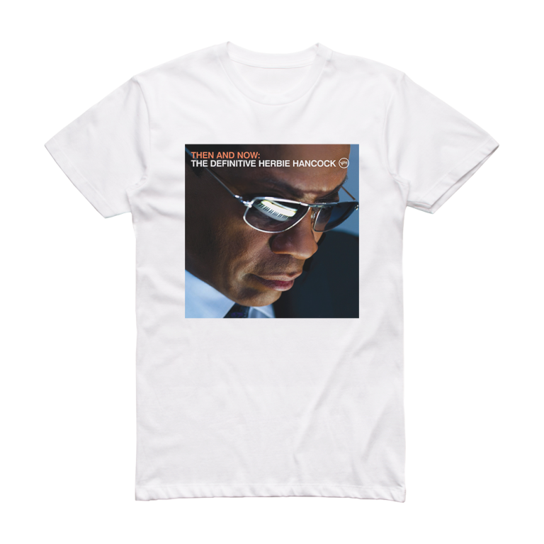 Herbie Hancock Then And Now The Definitive Album Cover TShirt White
