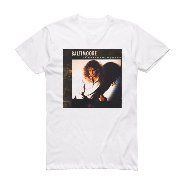 Baltimoore Theres No Danger On The Roof Album Cover T-Shirt White