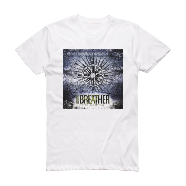 I the Breather These Are My Sins Album Cover T-Shirt White