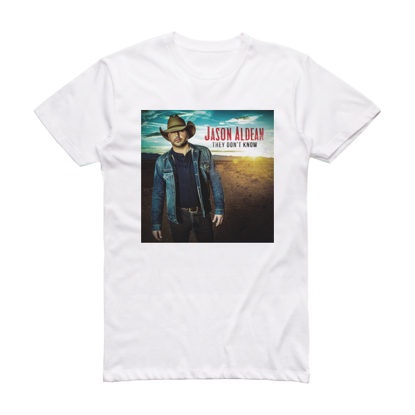 Jason Aldean They Dont Know Album Cover T-Shirt White