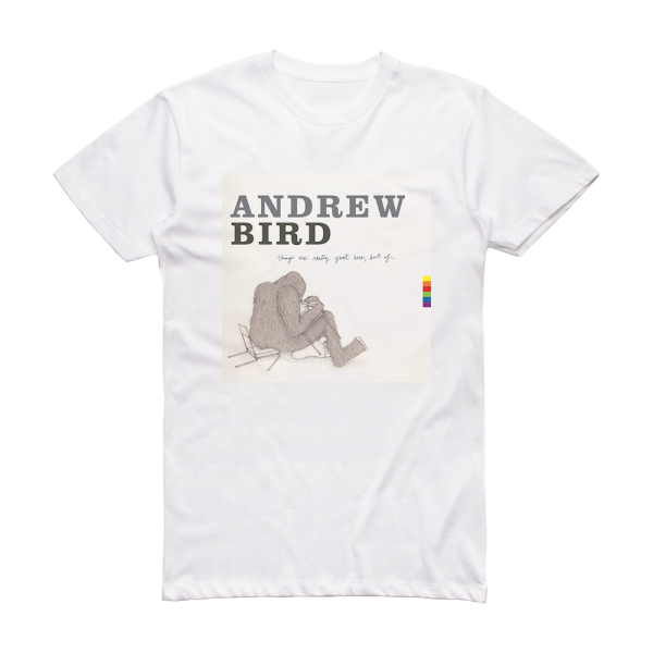 Andrew Bird Things Are Really Great Here Sort Of Album Cover T-Shirt White