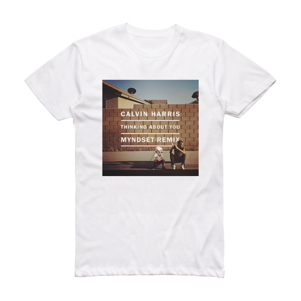 Calvin Harris Thinking About You 2 Album Cover T-Shirt White