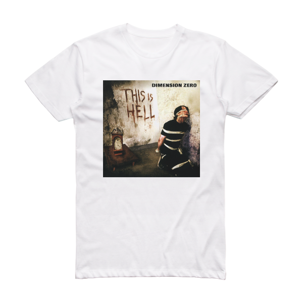 Dimension Zero This Is Hell Album Cover T-Shirt White