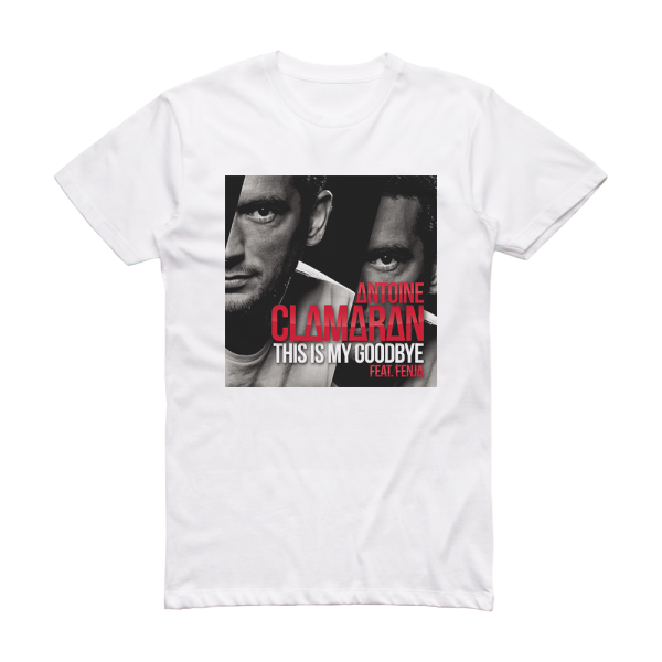 Antoine Clamaran This Is My Goodbye Album Cover T-Shirt White