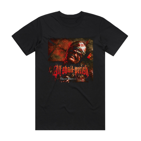 All Shall Perish This Is Where It Ends Album Cover T-Shirt Black
