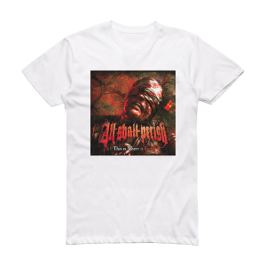 All Shall Perish This Is Where It Ends Album Cover T-Shirt White