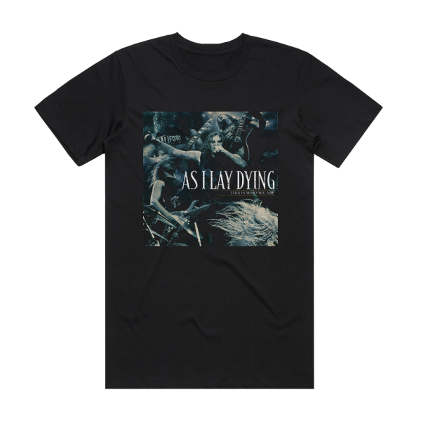 As I Lay Dying This Is Who We Are Album Cover T-Shirt Black