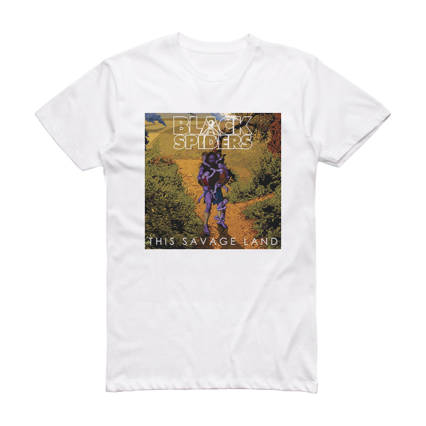 Black Spiders This Savage Land Album Cover T-Shirt White – ALBUM COVER ...