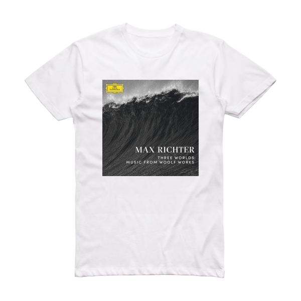 Max Richter Three Worlds Music From Woolf Works Album Cover T-Shirt White